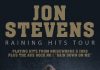 Jon Stevens - Raining Hits Tour